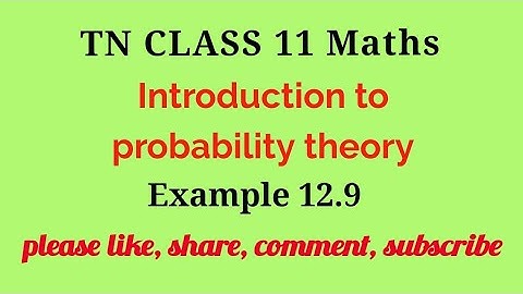Tn 11 maths |example 12.9|chapter 11|state board |Introduction to probability theory|gmrrao maths|