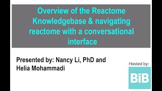 Overview of the Reactome Knowledgebase & navigating reactome with a conversational interface