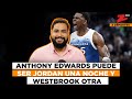 Anthony Edwards puede ser Michel Jordan una noche y Russell Westbrook otra