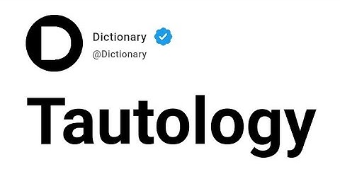 Tautology Meaning In English