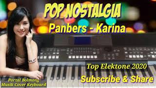 Pop Nostalgia - Cover Panbers ( Karina)  || Top Elektone 2020