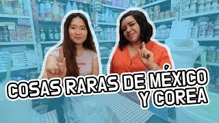 COSAS RARAS DE MEXICO Y COREA