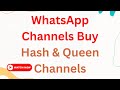 Whatsapp channels buy  wa hash channel