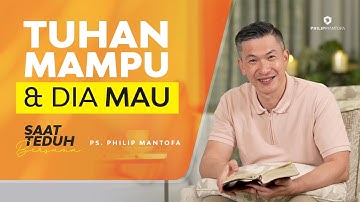 Saat Teduh Bersama - TUHAN MAMPU & DIA MAU | 10 April 2021 (Official Philip Mantofa)