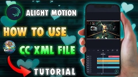 How to Ues Xml and Cc File In Alight Motion Tutorlal