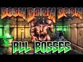 Doom 1 + 2 + 3 + DLC - All Bosses + Endings