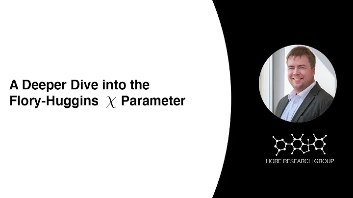 EMAC 352: A Deeper Dive into the Flory-Huggins Parameter