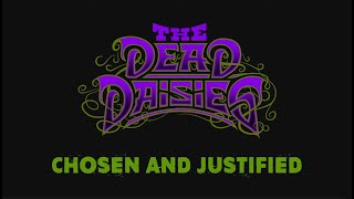 THE DEAD DAISIES - CHOSEN AND JUSTIFIED (ALBUM PROMO)