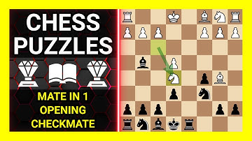 Chess Puzzles to Practice. Themes: Mate in 1, Opening, Checkmate. Learn Chess