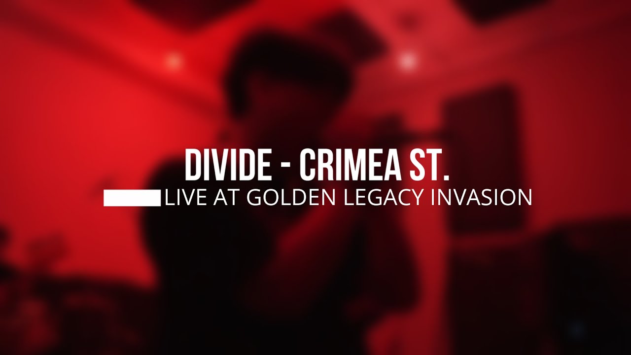 DIVIDE - CRIMEA ST. (LIVE AT GOLDEN LEGACY INVASION - SINGAPORE)