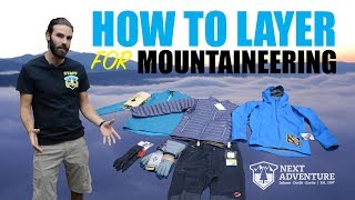 How To Layer For Mountaineering Trips