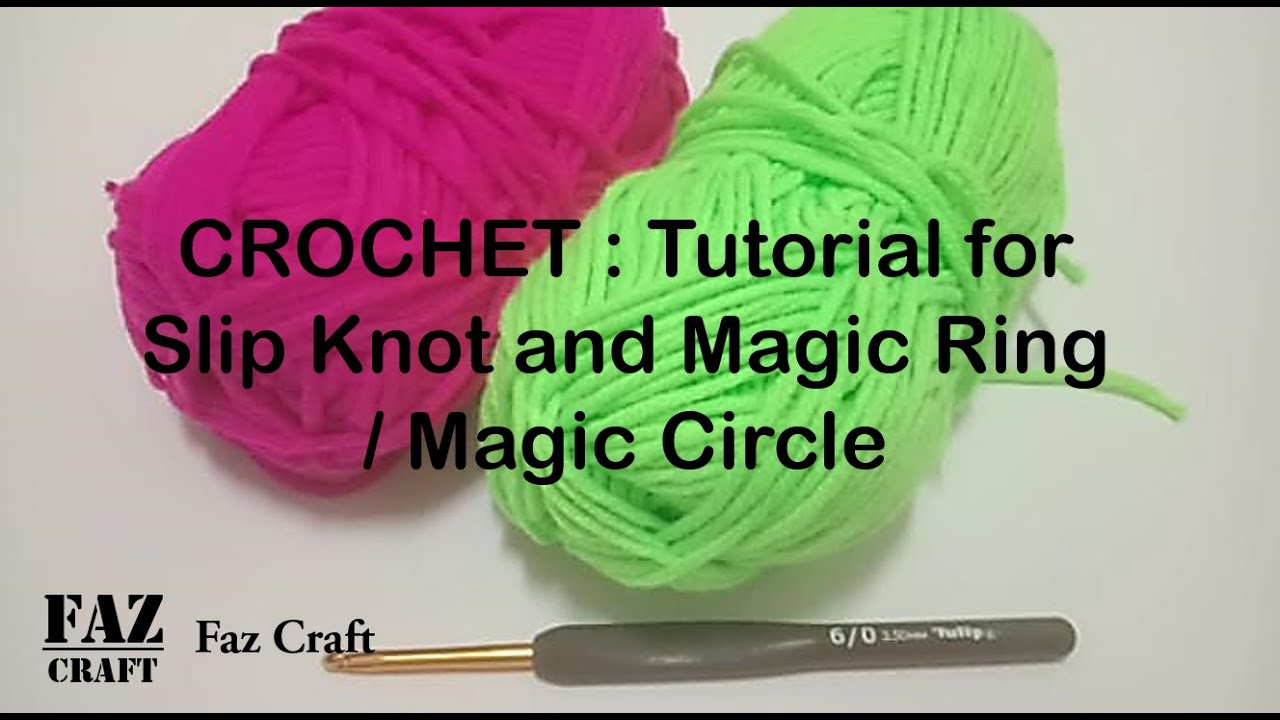 CROCHET Tutorial for Slip Knot and Magic Ring / Magic Circle YouTube