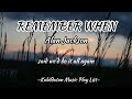 REMEMBER WHEN by Alan Jackson (lyrics)
