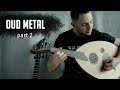 Capture de la vidéo Arabic Metal With Oud Pt. Ii [Concrete Age]