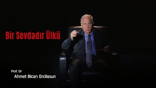 Bir Sevdadır Ülkü  - Prof. Dr. Ahmet Bican Ercilasun