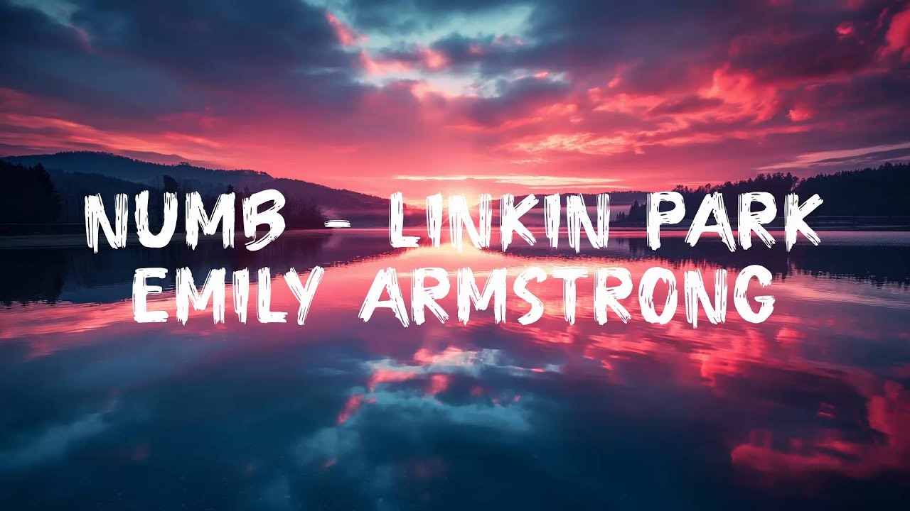 Watch Numb - Linkin Park (Emily Armstrong Lyrics) on YouTube Watch Numb - Linkin Park (Emily Armstrong Lyrics) on YouTube