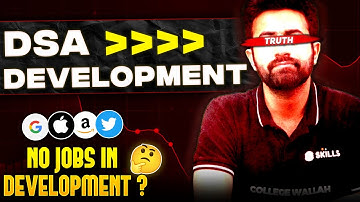 Is Web Development worth it in 2024? DSA vs Development ? What should you learn to get a Job ?