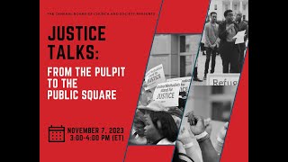 Justice Talks: From the Pulpit to the Public Square by General Board of Church and Society 694 views 6 months ago 57 minutes
