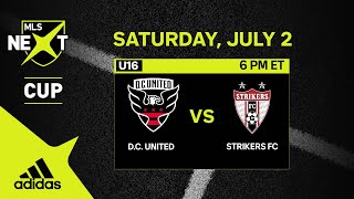 U16 MLS NEXT Cup Final: D.C. United vs. Strikers FC | July 2, 2022 | FULL GAME