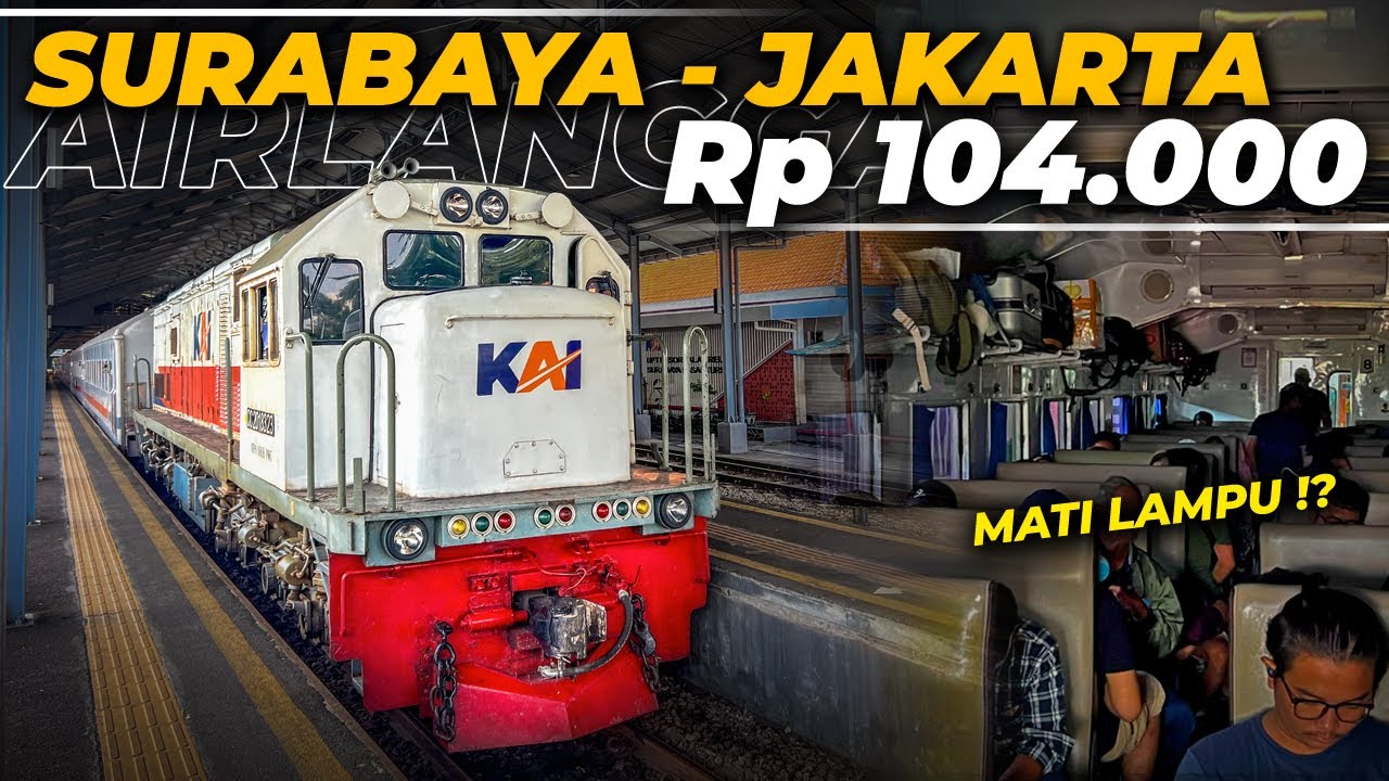 TRANSPORTASI TERMURAH SURABAYA - JAKARTA !! Trip Naik KA Airlangga Kelas Ekonomi Surabaya - Jakarta