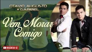 Vem Morar Comigo - Otávio Augusto e Gabriel