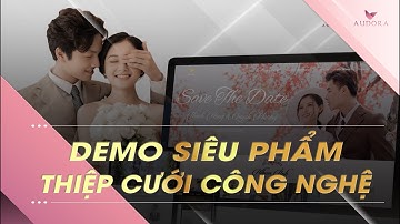 Demo Mẫu Thiệp Cưới Công Nghệ Siêu Phẩm || Audora Việt Nam
