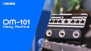 BOSS DM-101 Delay Machine | The Ultimate Analog Delay Pedal | Official Video