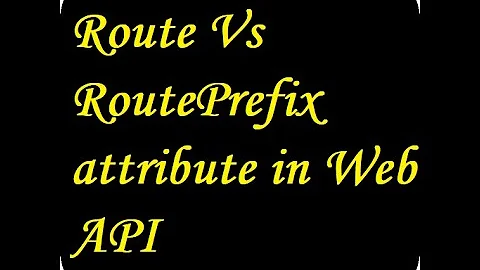 Route Vs RoutePrefix attribute in Web API