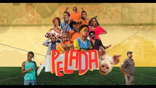 PELADA - Filme Completo (2021) - Legendado