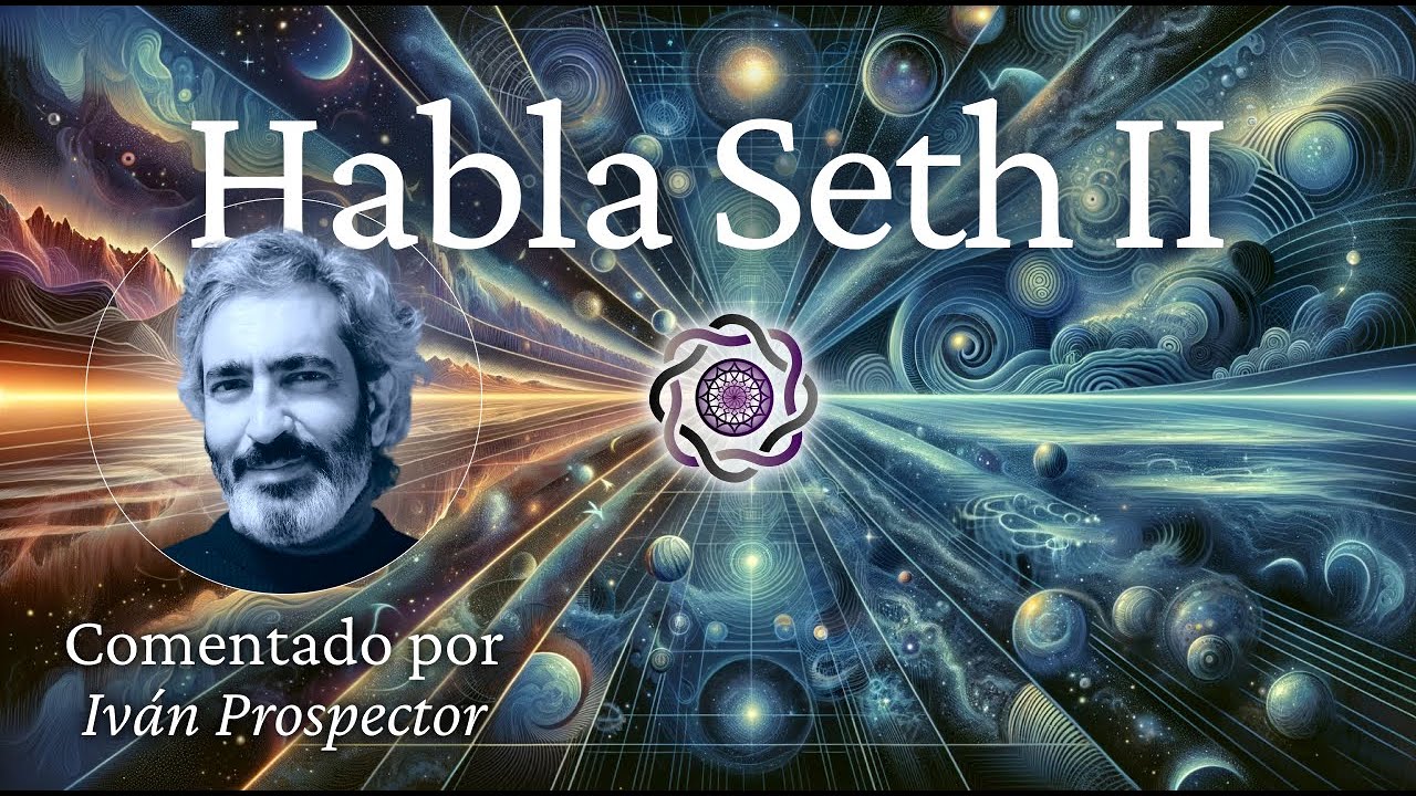 HABLA SETH 2 - 7 (2) - Distintos estados de conciencia, simbolismo y