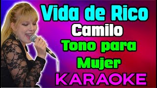 Vida de Rico | Camilo | Tono de Mujer | KARAOKE y Midi