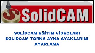 Soli̇dcam Eği̇ti̇m Vi̇deolari Türkçe Soli̇dcam Torna Ayna Ayaklarini Ayarlama