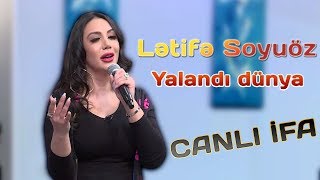 Lətifə Soyuöz Yalandı Dünya Mahnısını Ifa Etdi