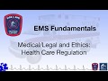 Paramedic 1.27 - Medical/Legal and Ethics: Health Care Regulation