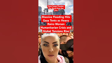 Massive Flooding Hits Gaza Tents as Heavy Rains Worsen Humanitarian Crisis and Global Tensions Rise
