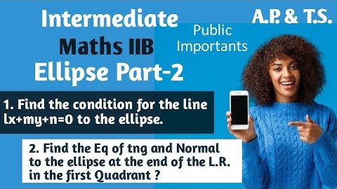 Intermediate Maths IIB Ellipse Part-2 Public Importants for A.P. and T.S. Damn Sure Qs.
