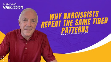 Why Narcissists Repeat The Same Tired Patterns