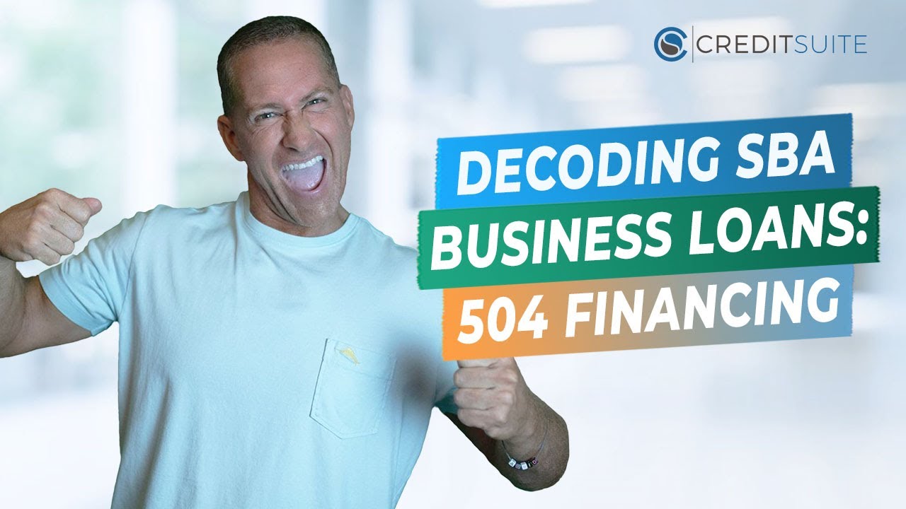 Decoding SBA Business Loans: 504 Financing