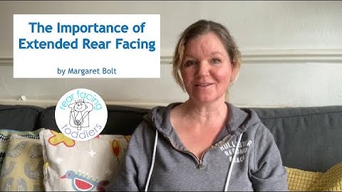 The Importance Of Extended Rear Facing Car Seats
