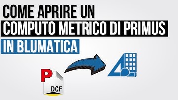 Come Aprire un Computo Metrico di PriMus in Blumatica | Importare File DCF Senza Errori