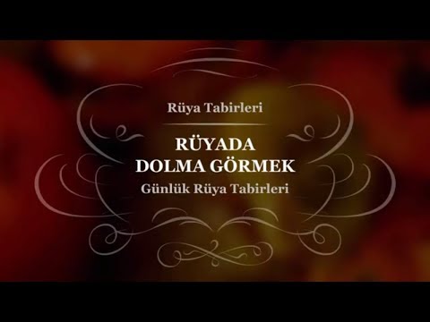 Rüyada, Dolma Görmek, Yapmak, Yemek, Pişirmek, Biber, Patlıcan, Kabak, Yorumu | Rüya Yorumları