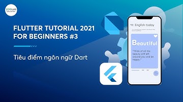 Flutter Tutorial 2021 for Beginners #3 - Tiêu Điểm Ngôn Ngữ Dart