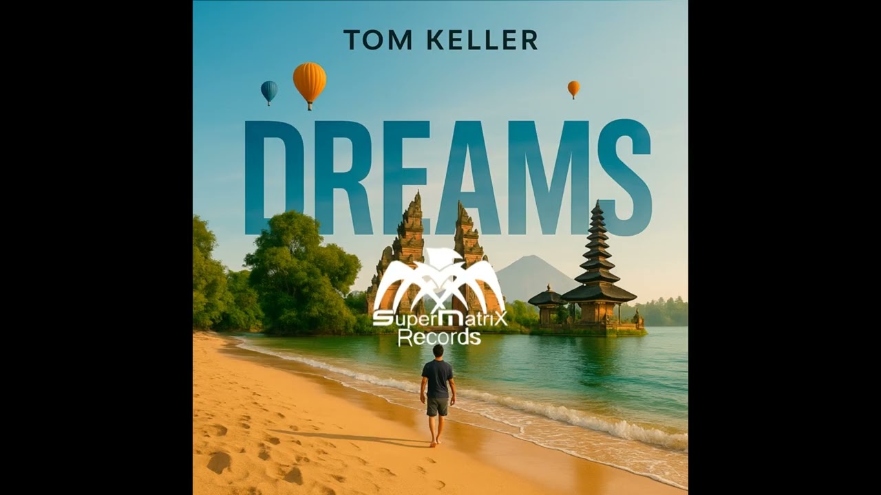 Tom Keller - Dreams (Original Mix)