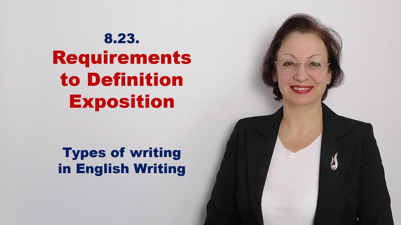 8.23. Requirements to a Definition Exposition / Types of Writing / English Writing