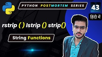 Python strip | Python rstrip | Python lstrip | String Inbuilt Functions #43