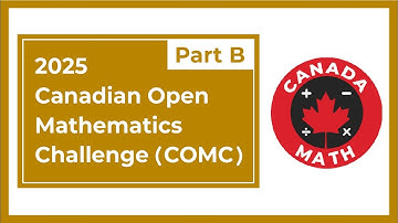2025 Canadian Open Mathematics Challenge (COMC) | Part B