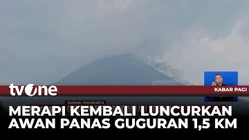 Gunung Merapi Kembali Erupsi, Diiringi Luncuran Awan Panas | tvOne