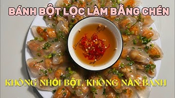 Tập 189:Bánh bột lọc làm bằng chén, không nhồi bột, không nắn bánh, dẻo ngon