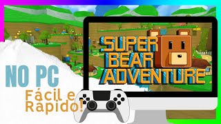 How to Install Super Bear Adventure on PC Step by Step (2025) – Easy and Fast!
