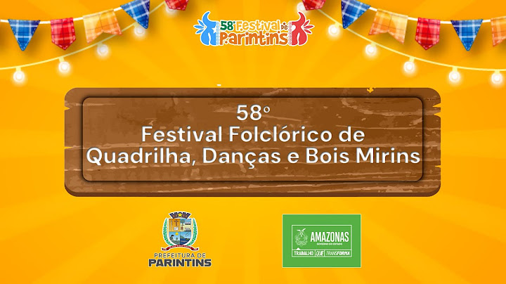 FESTIVAL FOLCLÓRICO DE PARINTINS  3º NOITE